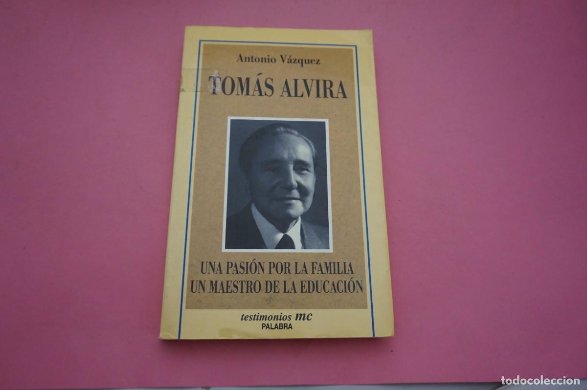 Libros de segunda mano: 15A/ TOMAS ALVIRA - UNA PASION POR LA FAMILIA - ANTONIO VAZQUEZ / TESTIMONIOS MC EDITOR