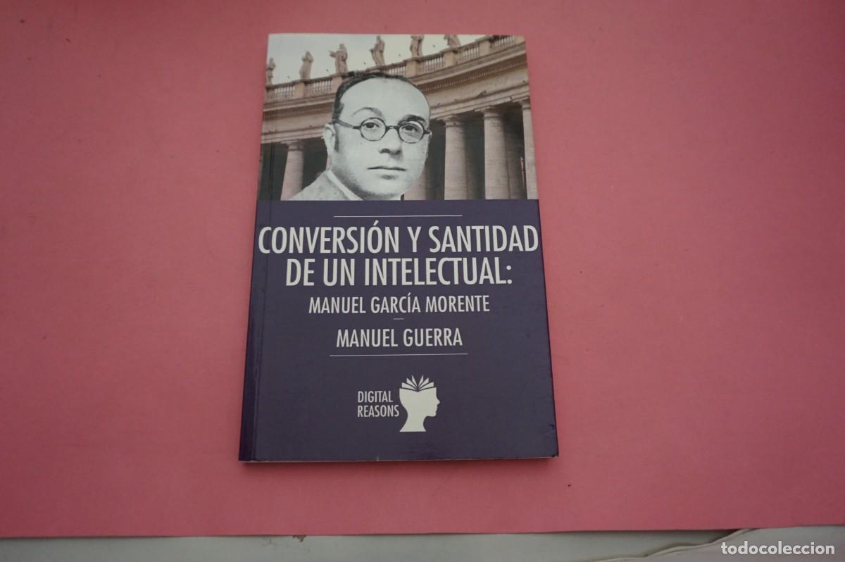 Libros de segunda mano: 15A/ CONVERSION Y SANTIDAD DE UN INTELECTUAL: MANUEL GARCIA MORENTE - MANUEL GUERRA GOMEZ