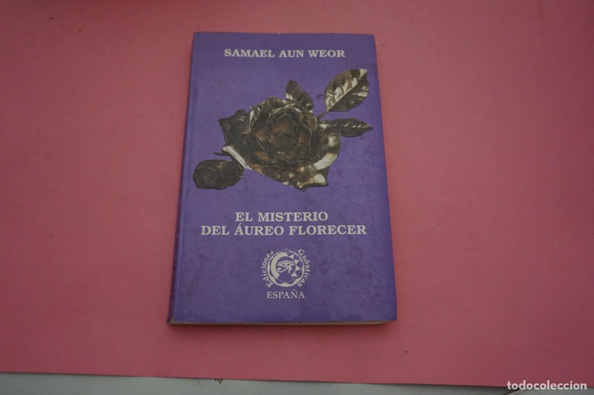 Libros de segunda mano: 15A/ EL MISTERIO DEL AUREO FLORECER - SAMAEL AUN WEOR / EDICIONES GNOSTICAS