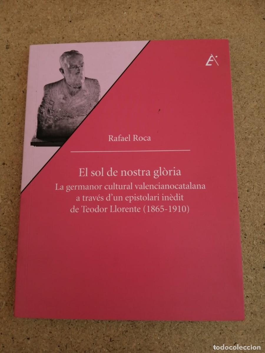 Libros de segunda mano: EL SOL DE NOSTRA GLORIA (RAFAEL ROCA) ESCRITO EN VALENCIANO