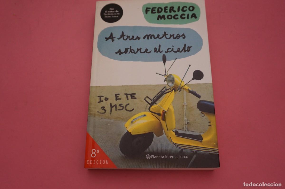 Libros de segunda mano: 15A/ A TRES METROS SOBRE EL CIELO - FEDERICO MOCCIA - EDITORIAL PLANETA