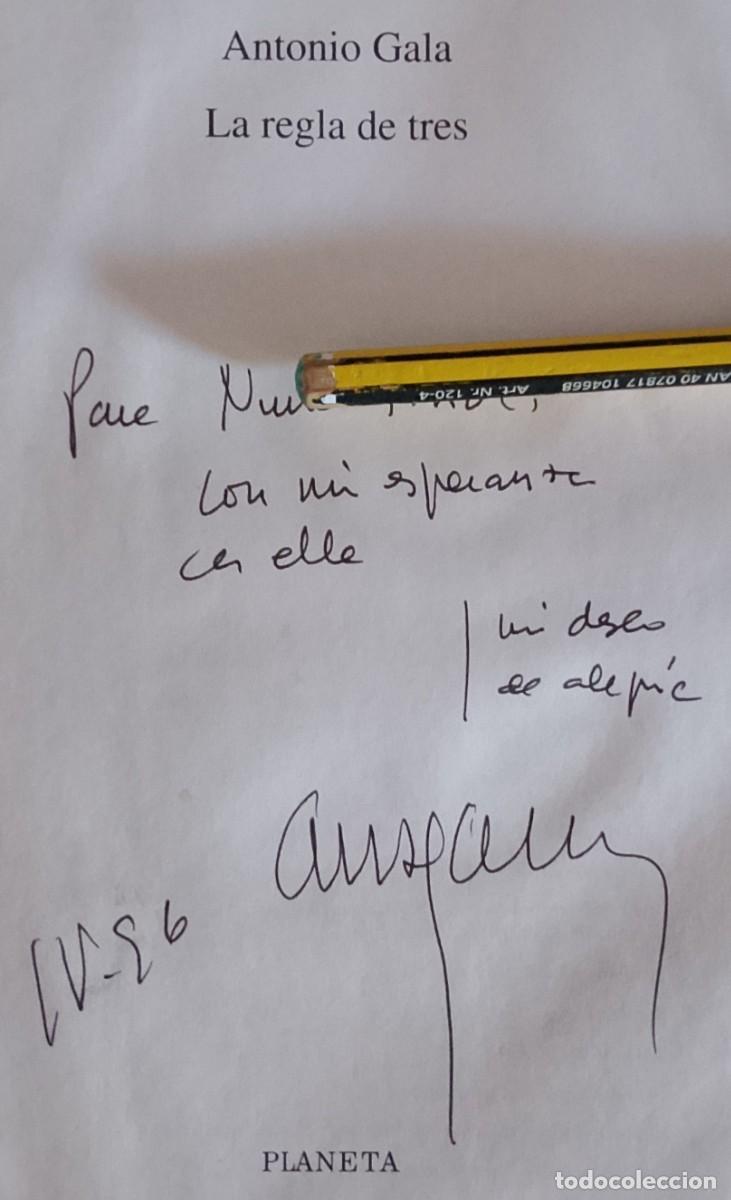 Libros de segunda mano: La regla de tres. Antonio Gala. FIRMADO Y DEDICADO!