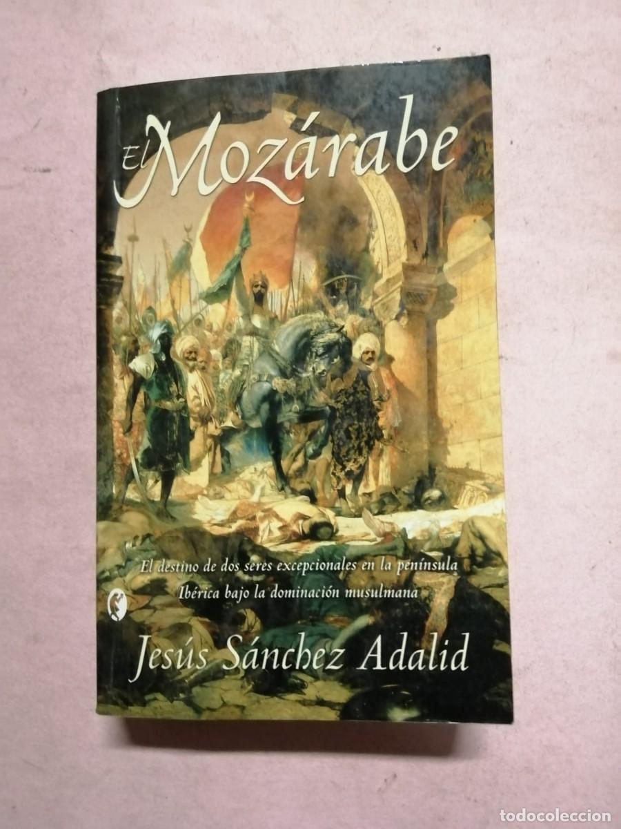 Libros de segunda mano: EL MOZARABE (JESUS SANCHEZ ADALID) - Foto 1