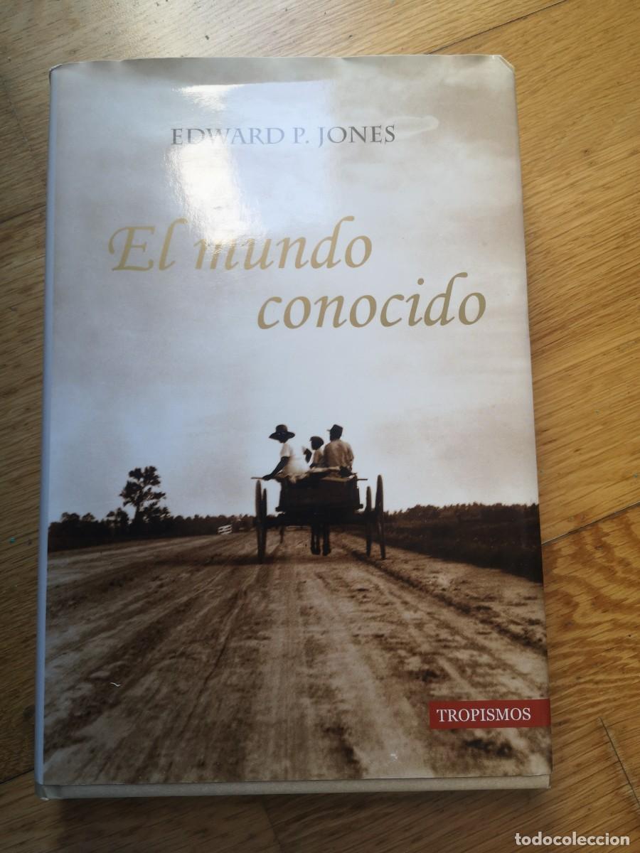 Libros de segunda mano: EDWARD P. JONES EL MUNDO CONOCIDO TROPISMOS