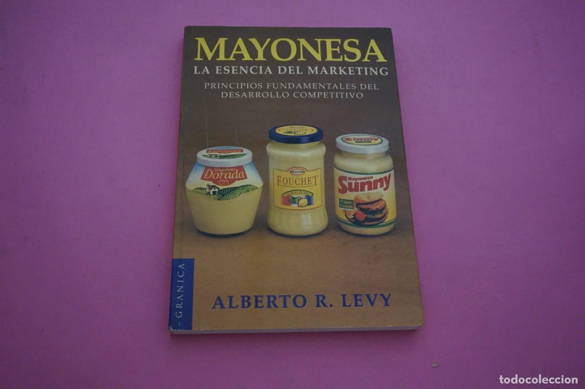 Libros de segunda mano: AMF-15G/ MAYONESA - LA ESENCIA DEL MARKETING - ALBERTO R. LEVY / GRANICA EDITOR