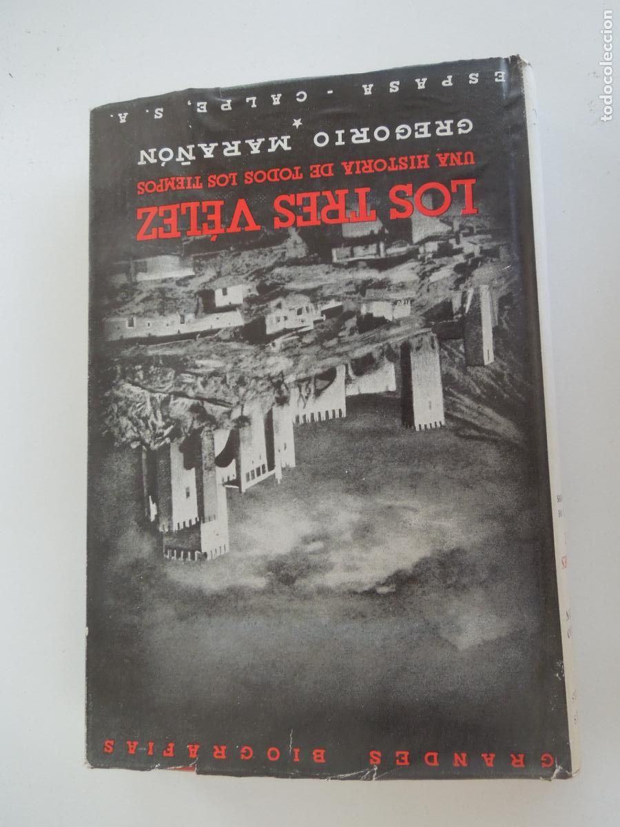 Libros de segunda mano: LOS TRES VELEZ - UNA HISTORIA DE TODOS LOS TIEMPOS - GREGORIO MARA&Ntilde;ON - ESPASA -1962