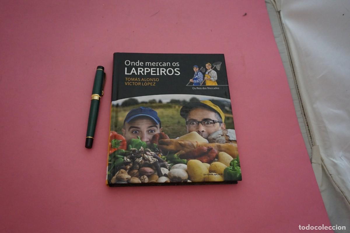 Libros de segunda mano: AMF-15H/ ONDE MERCAN OS LARPEIROS - TOMAS ALONSO, VICTOR LOPEZ / EDITORIAL GALAXIA