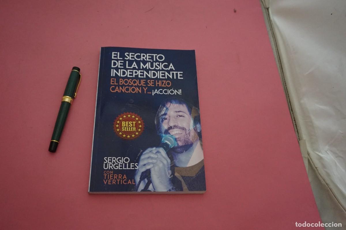 Libros de segunda mano: AMF-15H/ EL SECRETO DE LA MUSICA INDEPENDIENTE - SERGIO URGELLES - DEDICADO POR EL AUTOR