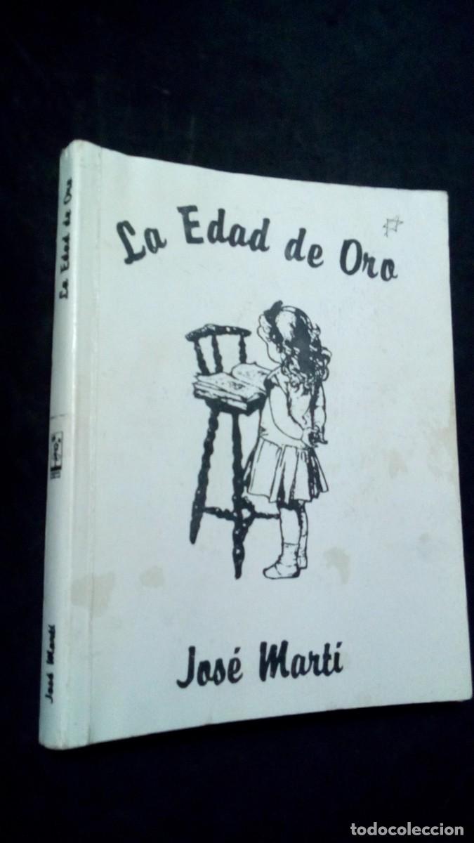 Libros de segunda mano: LA EDAD DE ORO-JOS&Eacute; MART&Iacute;-EDITORIAL PUEBLO Y EDUCACI&Oacute;N-LA HABANA, CUBA