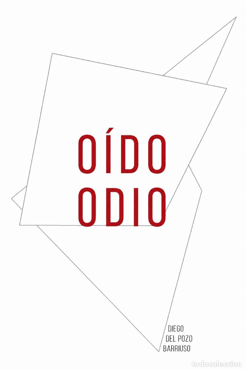 Libros de segunda mano: DIEGO DEL POZO BARRIUSO &ndash; O&Iacute;DO ODIO &ndash; EDITORIAL UNIVERSIDAD DE GRANADA &ndash; 2023 LM