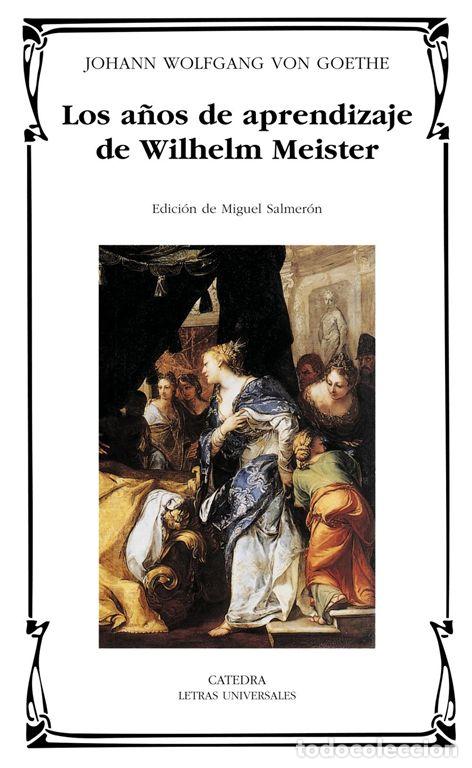 Libros de segunda mano: Los a&ntilde;os de aprendizaje de Wilhelm Meister. - Goethe, Johann Wolfgang.