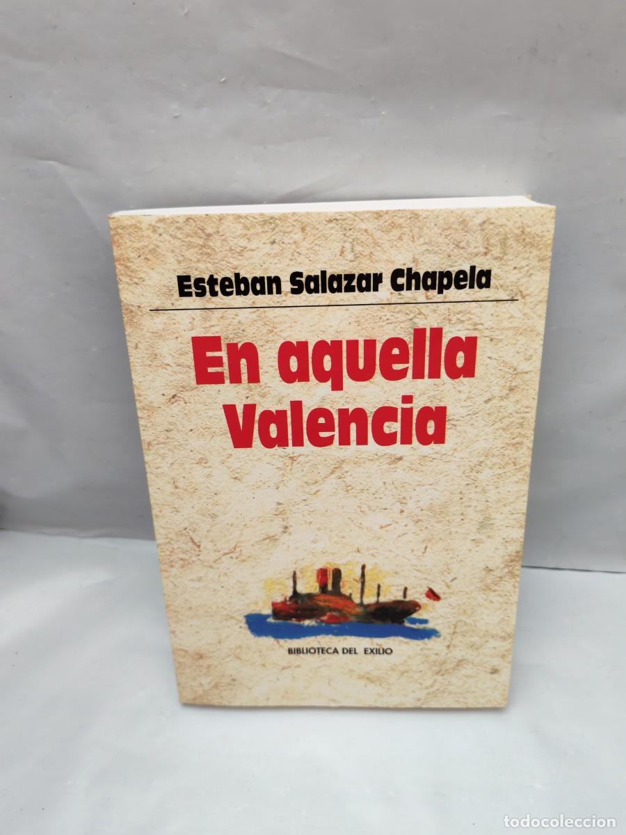 Livres d'occasion: En aquella Valencia (Primera edici&oacute;n, Colecci&oacute;n: Biblioteca del exilio)