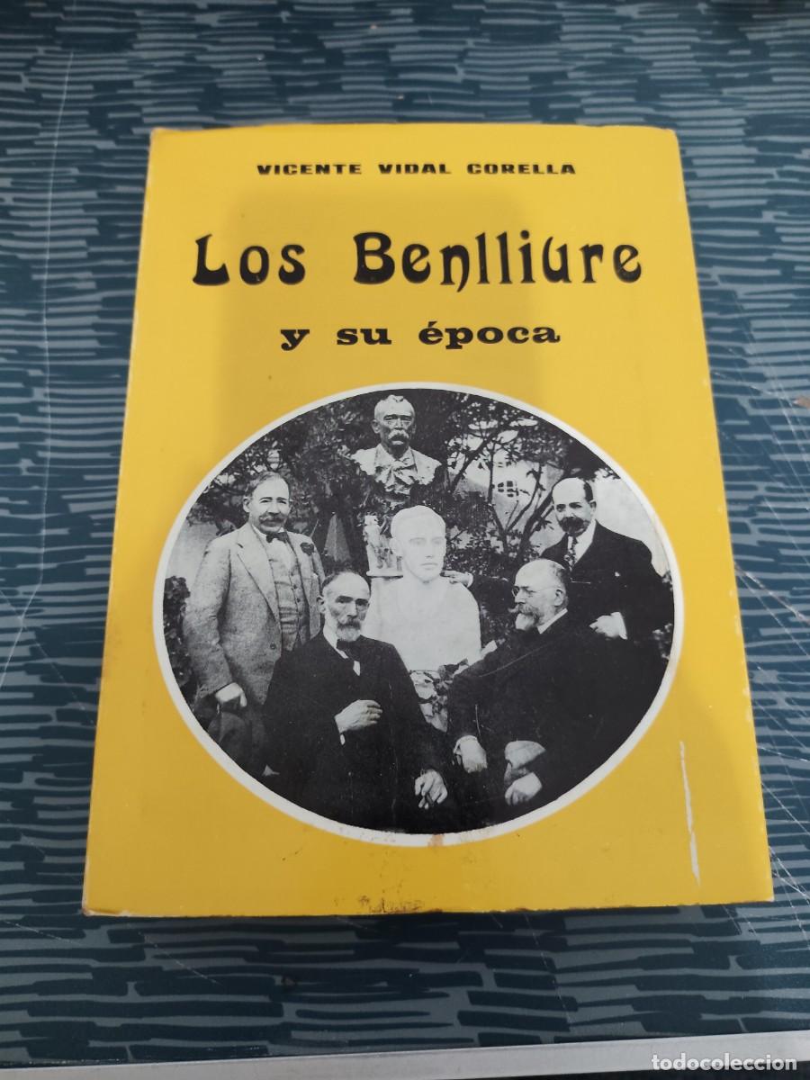 Libros de segunda mano: LOS BENLLIURE Y SU EPOCA, VICENTE VIDAL CORELLA, PROMETEO EDITORIAL ,1977,370 P&Aacute;GINAS.