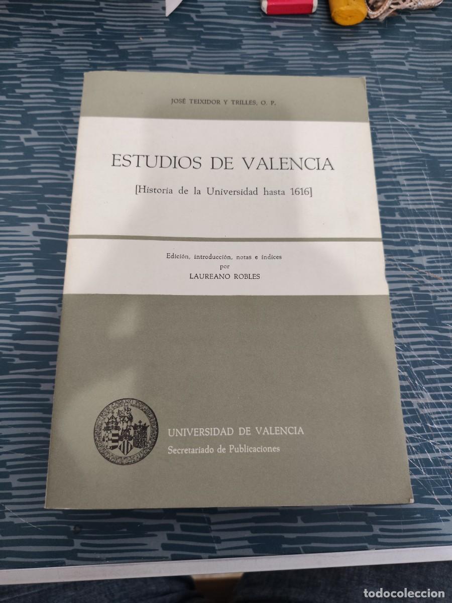 Libros de segunda mano: ESTUDIOS DE VALENCIA ,JOSE TEIXIDOR Y TRILLES, UNIVERSIDAD DE VALENCIA,1976,357 P&Aacute;G.