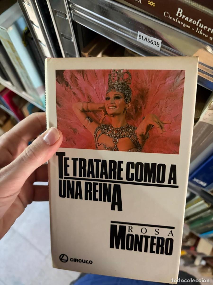 Libros de segunda mano: BLAS63B &mdash; Te tratar&eacute; como a una reina &mdash; Rosa Montero &mdash; C&iacute;rculo de Lectores.