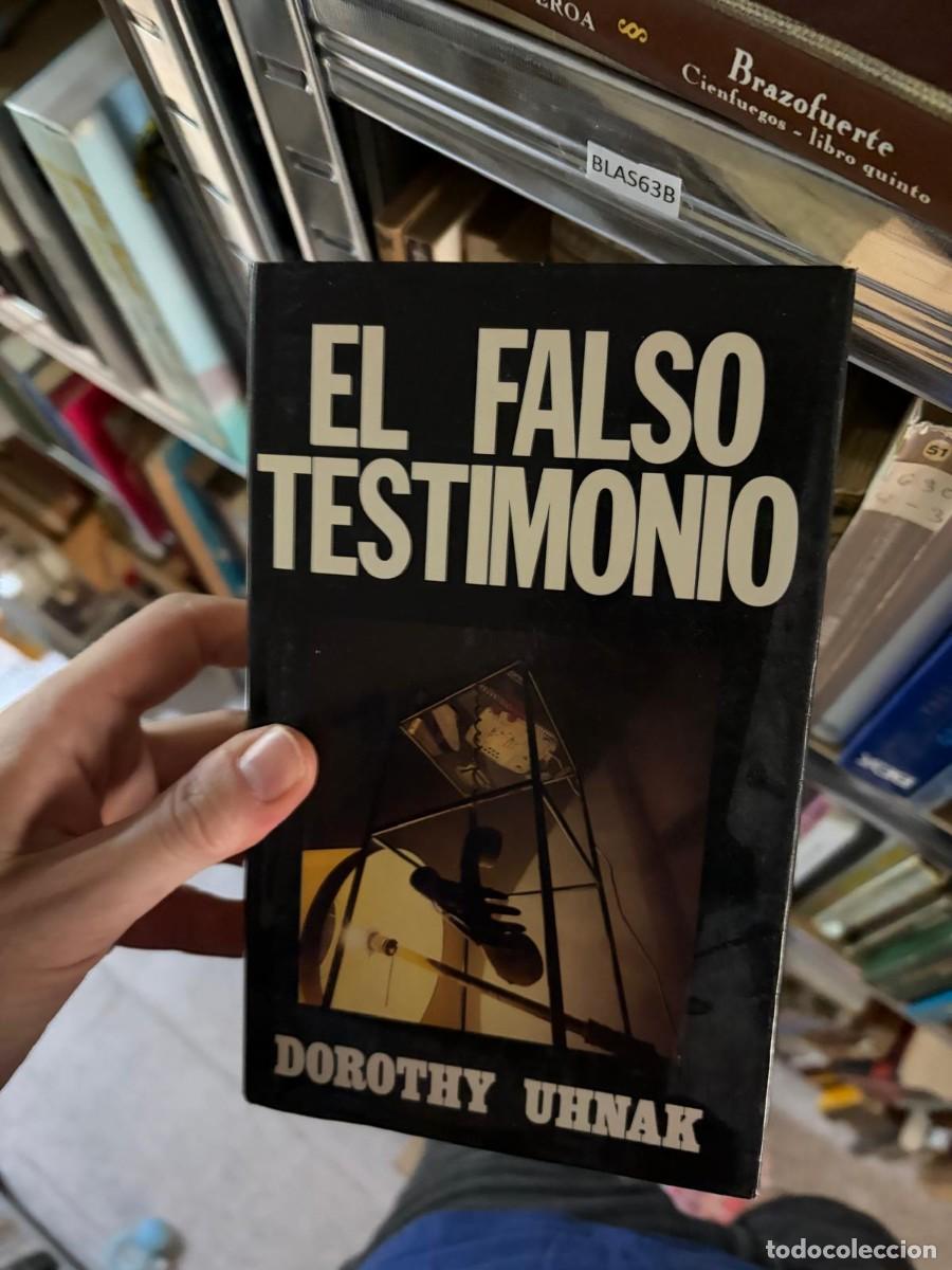 Libros de segunda mano: BLAS63B &mdash; El falso testimonio &mdash; Dorothy Uhnak &mdash; C&iacute;rculo de Lectores.