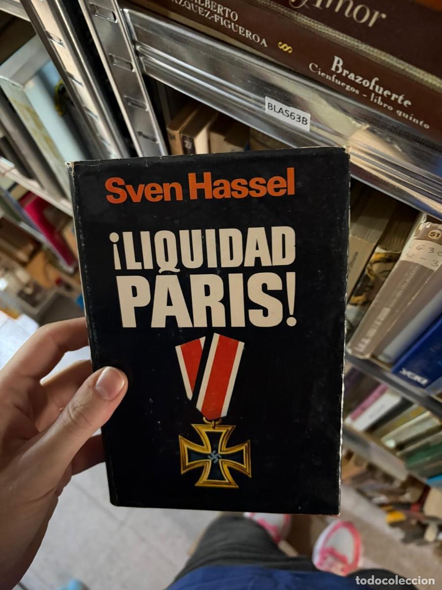 Libros de segunda mano: BLAS63B &mdash; &iexcl;Liquidad Par&iacute;s! &mdash; Sven Hassel &mdash; Plaza & Jan&eacute;s.