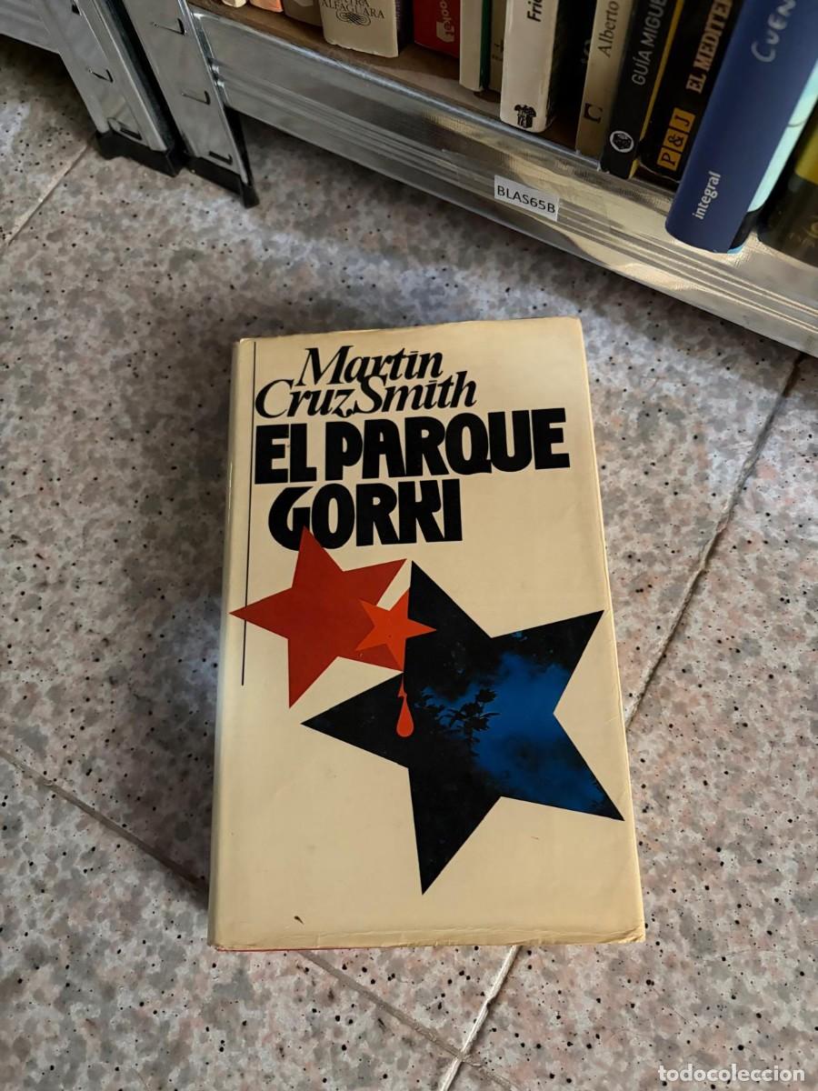 Libros de segunda mano: BLAS65B &mdash; El parque Gorki &mdash; Martin Cruz Smith &mdash; Plaza & Jan&eacute;s.