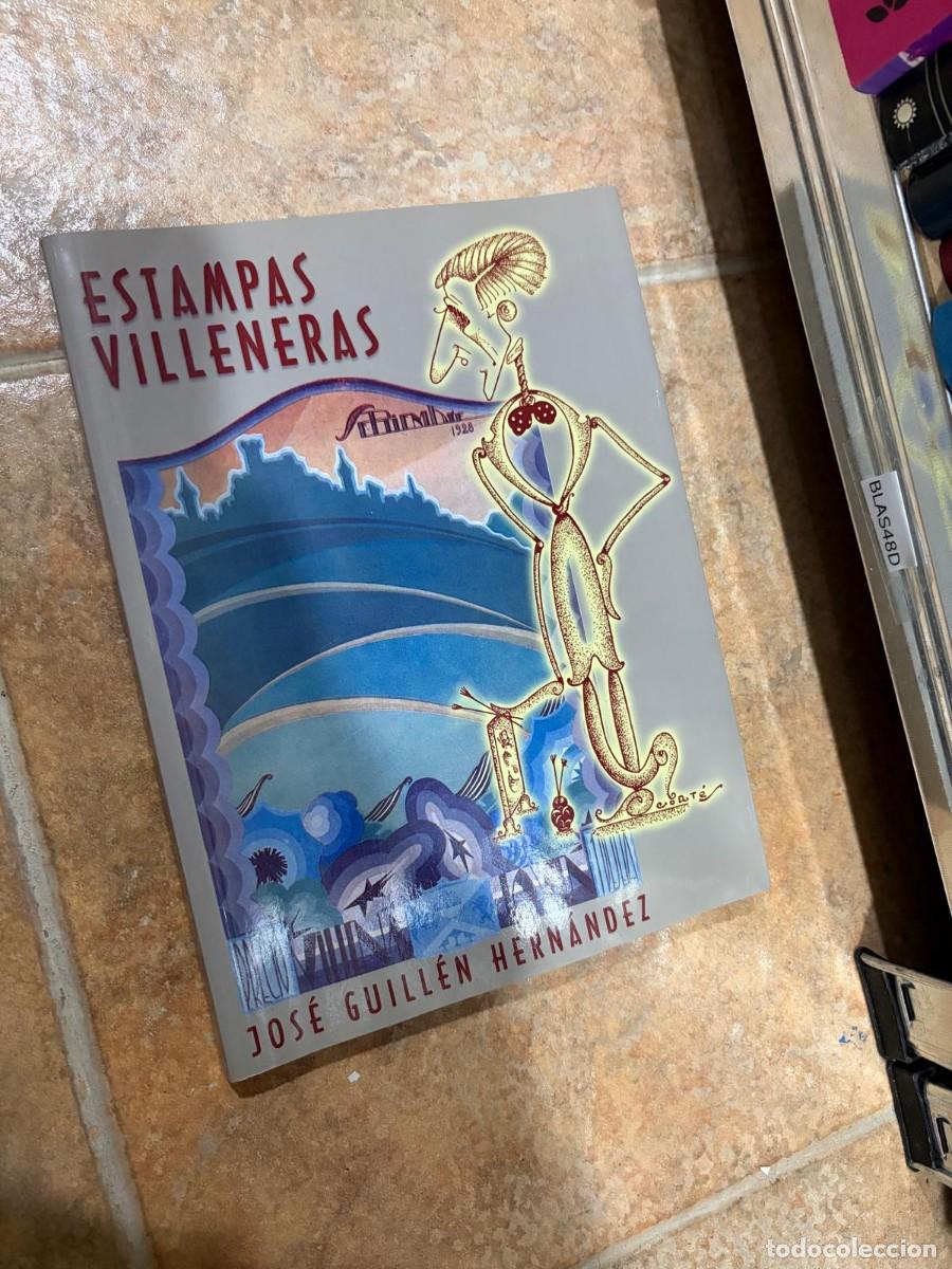 Libros de segunda mano: BLAS48D &mdash; Estampas Villeneras &mdash; Jos&eacute; Guill&eacute;n Hern&aacute;ndez.