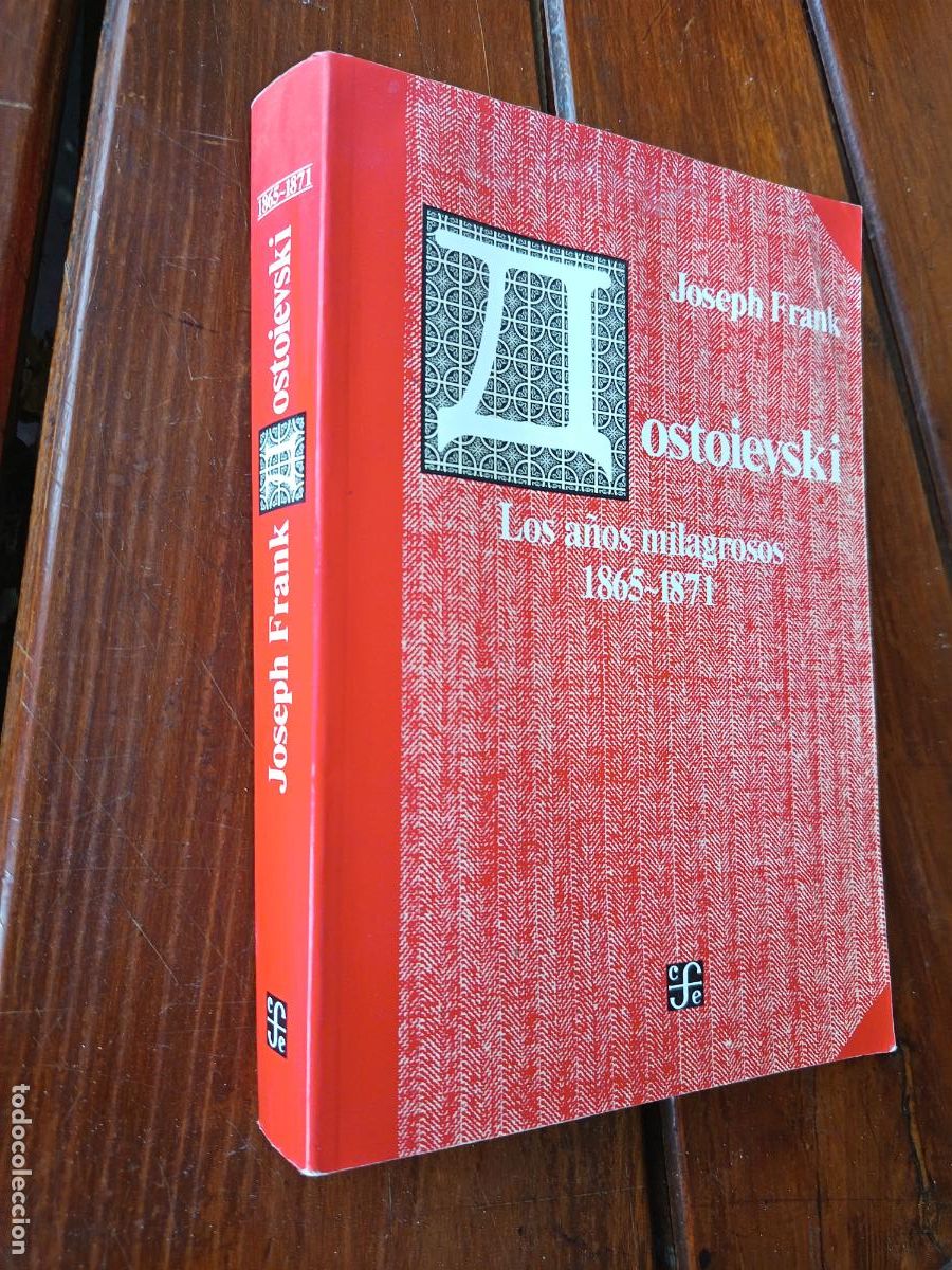 Libros de segunda mano: DOSTOIEVSKI. LOS A&Ntilde;OS MILAGROSOS. 1865 - 1871. JOSEPH FRANK. 1997. M&Eacute;XICO. 575 PP.