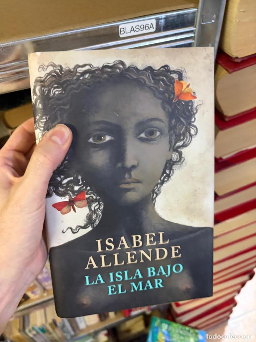 Libros de segunda mano: BLAS96A La isla bajo el mar &ndash; Isabel Allende &ndash; Plaza & Jan&eacute;s.