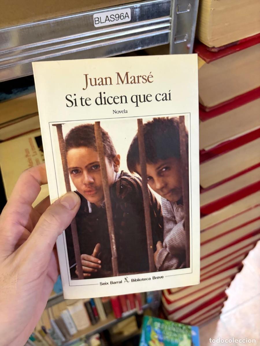 Libros de segunda mano: BLAS96A Si te dicen que ca&iacute; &ndash; Juan Mars&eacute; &ndash; Seix Barral (Biblioteca Breve).