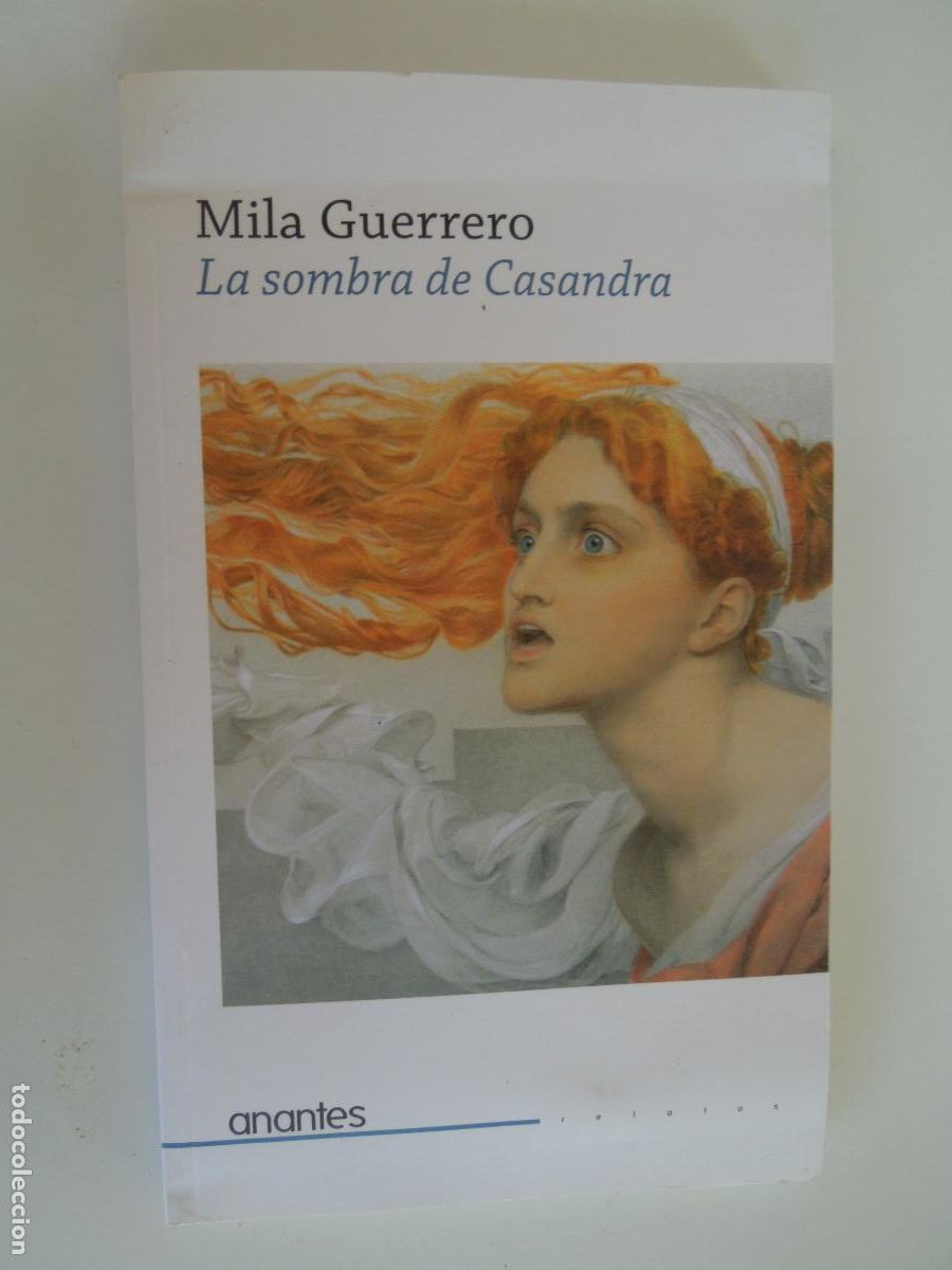 Libros de segunda mano: LA SOMBRA DE CASANDRA - MILA GUERRERO -ANANTES -2021