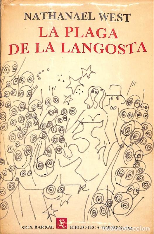 Libros de segunda mano: La Plaga de la Langosta - West, Nathanael - Seix Barral - 1972, 1&ordf; ed. - Barcelona - Formentor