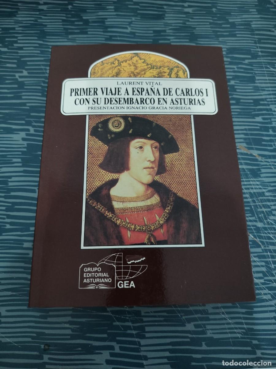 Libros de segunda mano: PRIMER VIAJE A ESPA&Ntilde;A DE CARLOS I CON SU DESEMBARCO EN ASTURIAS,LAURENT VITAL,1992,451 P&Aacute;GINAS.