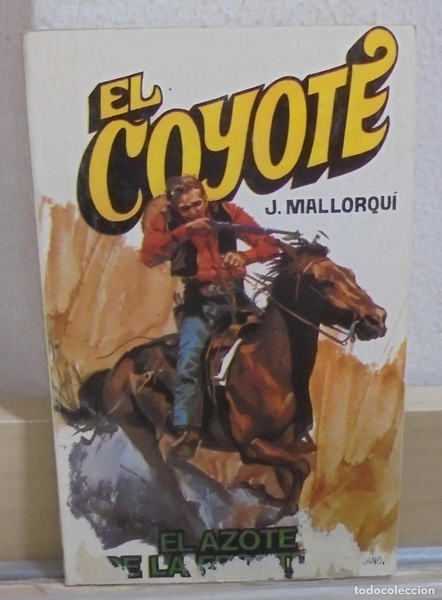 Libros de segunda mano: El Coyote - El azote de la frontera. J. Mallorqui