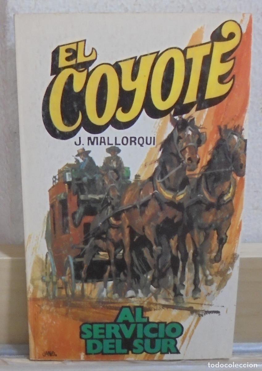 Libros de segunda mano: El Coyote - Al servicio del sur. J. Mallorqui