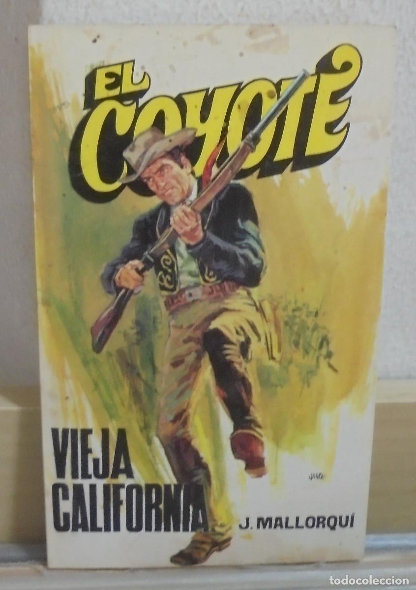 Libros de segunda mano: El Coyote - Vieja California. J. Mallorqui