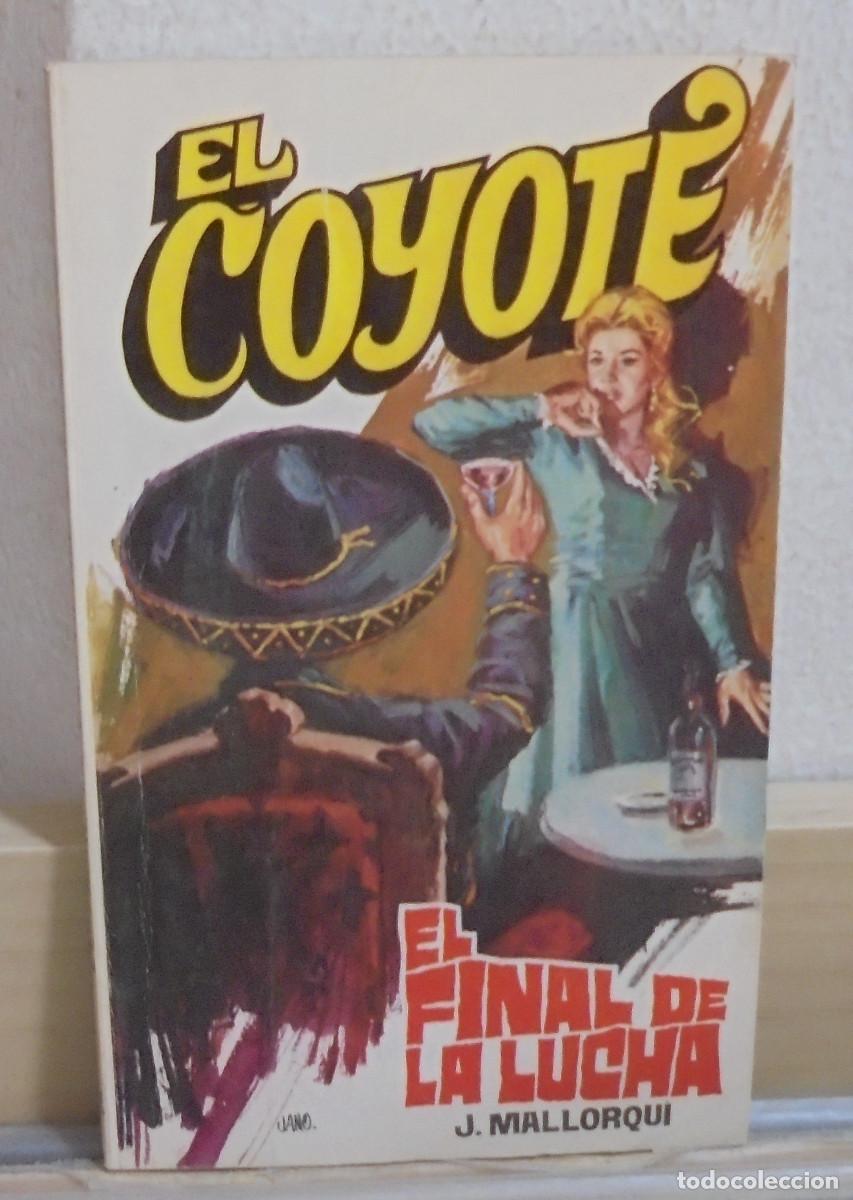 Libros de segunda mano: El Coyote - El final de la lucha. J. Mallorqui