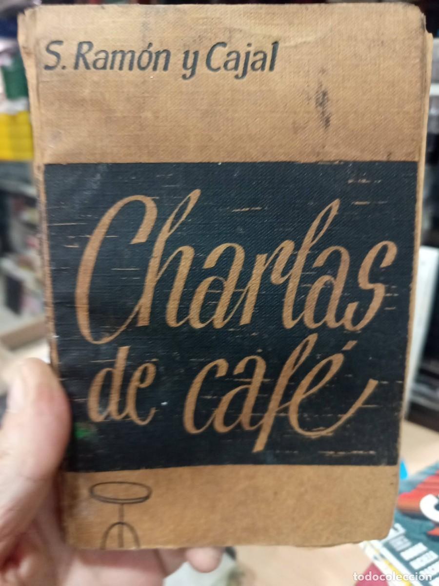 Libros de segunda mano: Charlas de caf&eacute;. Santiago Ram&oacute;n y Cajal. Librer&iacute;a Beltr&aacute;n