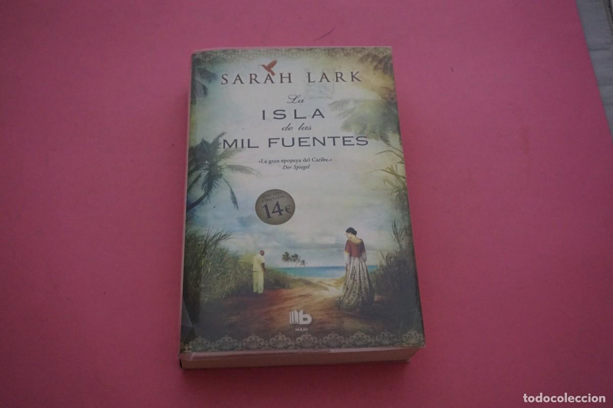 Libros de segunda mano: AMF-15I/ LA ISLA DE LAS MIL FUENTES - SARAH LARK / MAXI B EDITOR