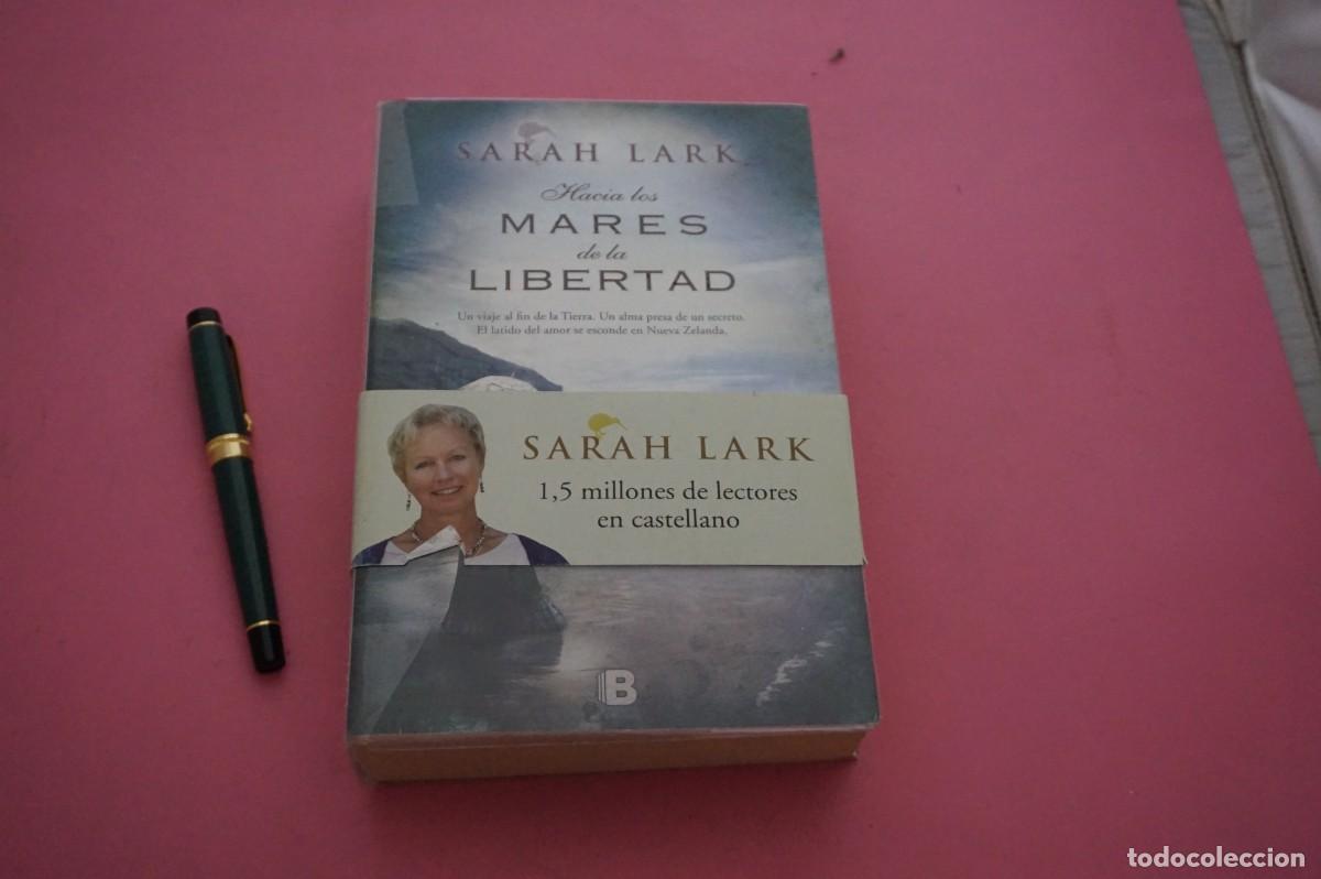 Libros de segunda mano: AMF-15I/ HACIA LOS MARES DE LA LIBERTAD - SARAH LARK / EDICIONES B