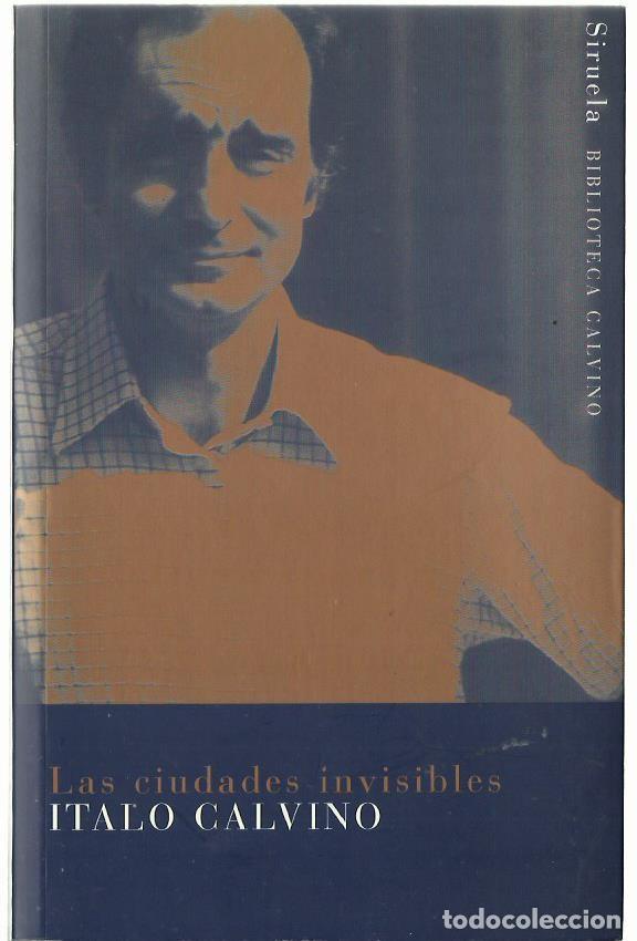 Libros de segunda mano: Italo CALVINO: Las ciudades invisibles. (Traducci&oacute;n: Aurora Bern&aacute;rdez. Edici&oacute;n de C&eacute;sar Palma. 2005)
