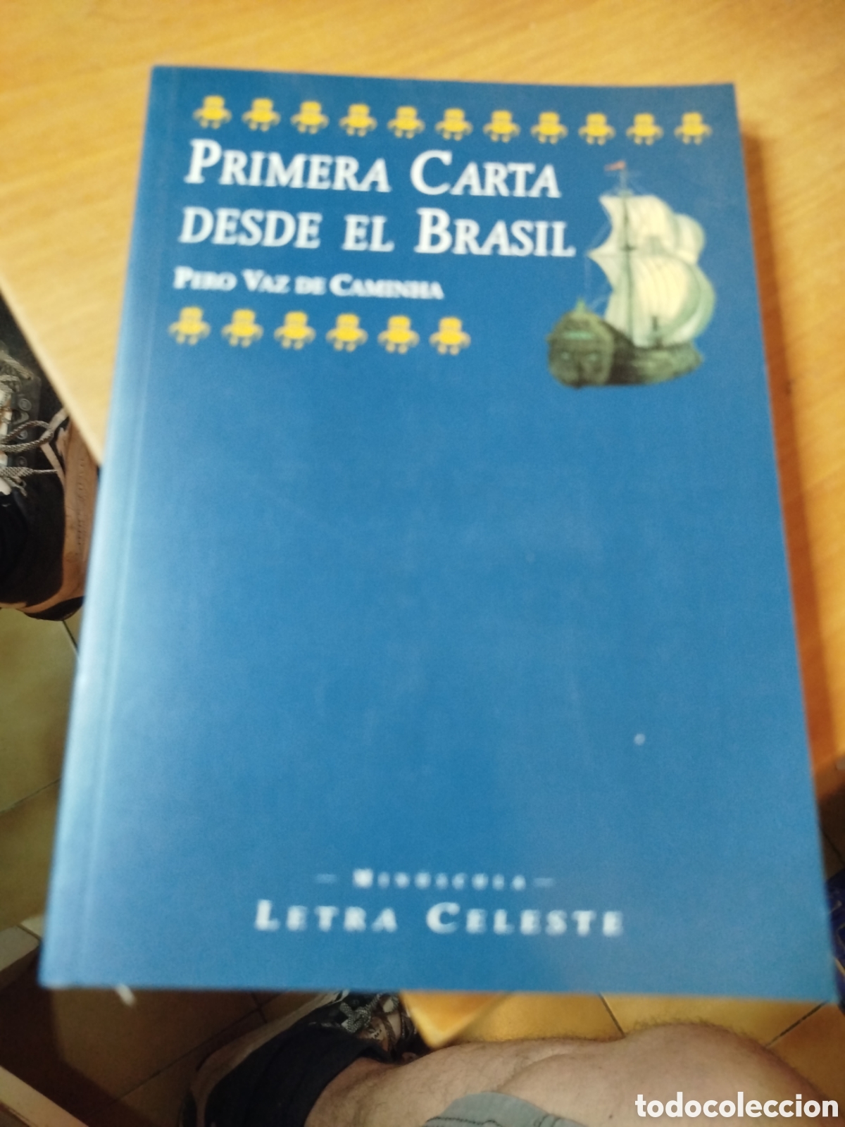 Libros de segunda mano: Primera carta desde el Brasil. Pero vaZ de caminha. Letra celeste