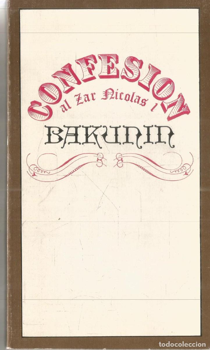 Libros de segunda mano: M. BAKUNIN. CONFESION AL ZAR NICOLAS I