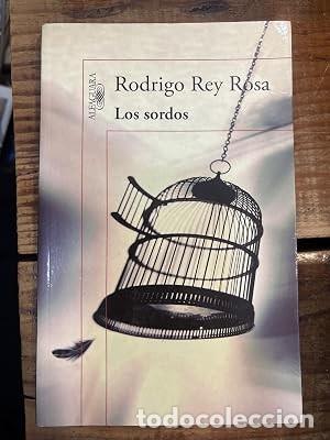 Libros de segunda mano: Los sordos Rey Rosa, Rodrigo Idioma: Espa&ntilde;ol