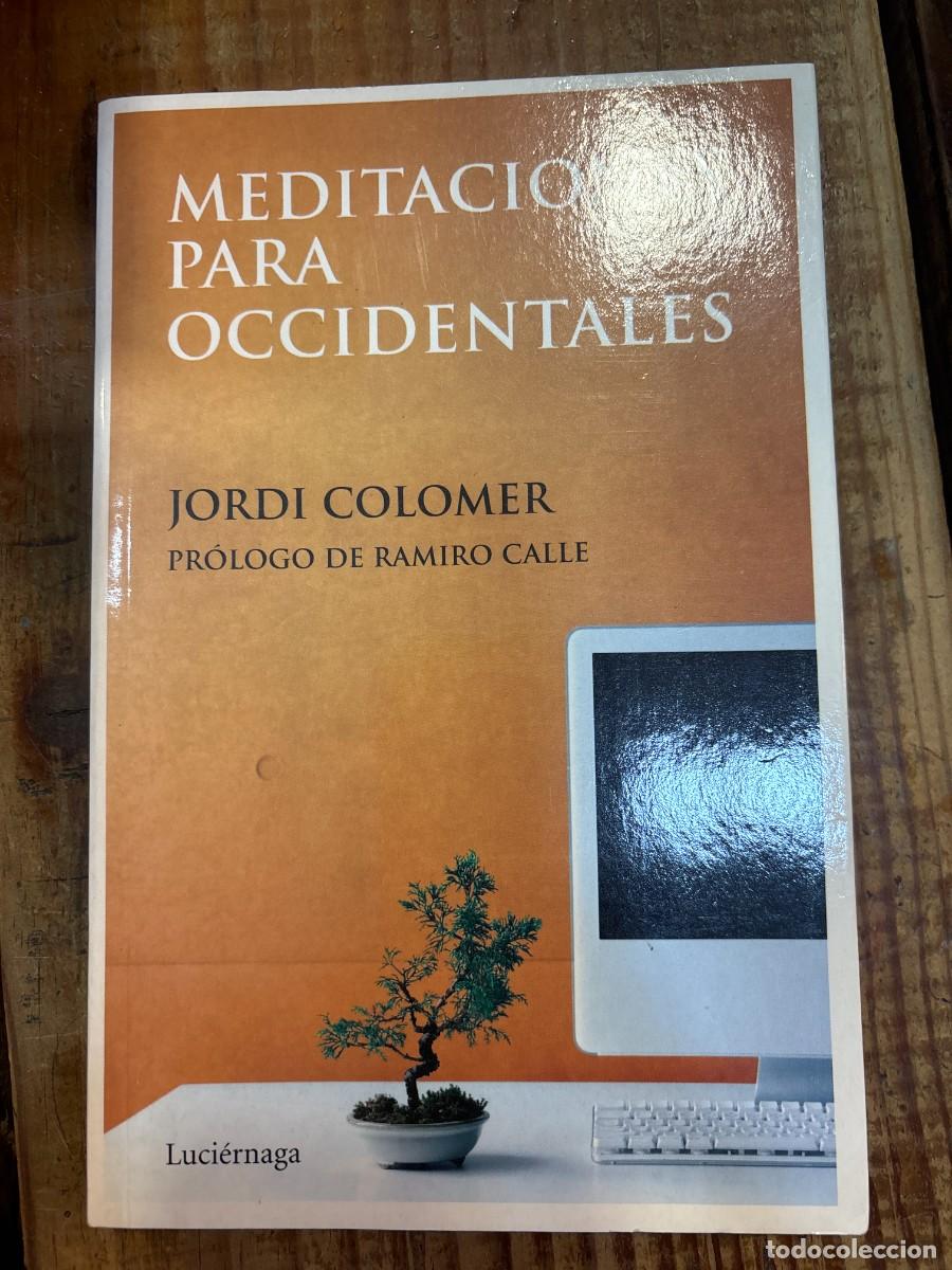 Libros de segunda mano: Meditaciones para occidentalesColomer Fonts, Jordi Idioma: Espa&ntilde;ol