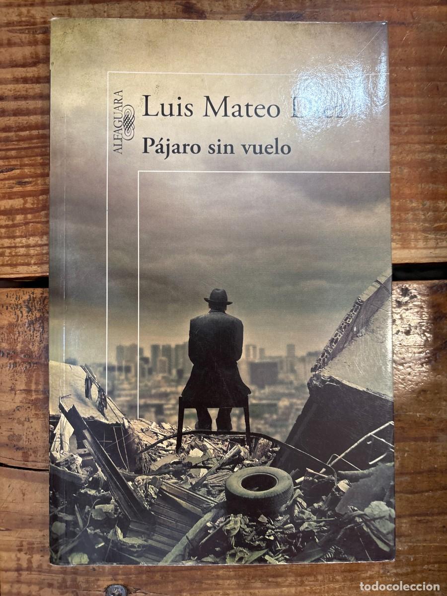 Libros de segunda mano: P&aacute;jaro sin vuelo D&iacute;ez, Luis Mateo Idioma: Espa&ntilde;ol