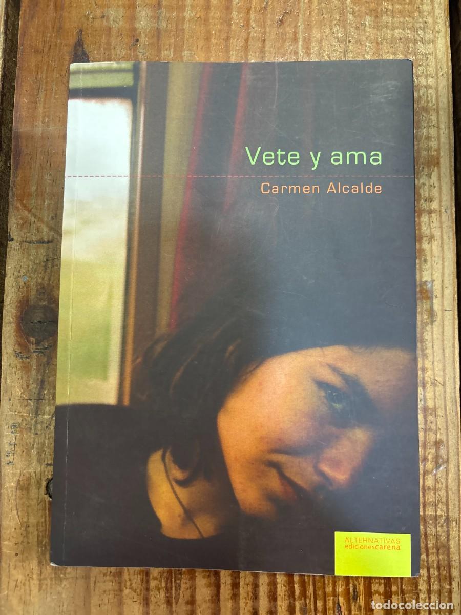 Libros de segunda mano: Vete y ama (Spanish Edition) Alcalde, Carmen
