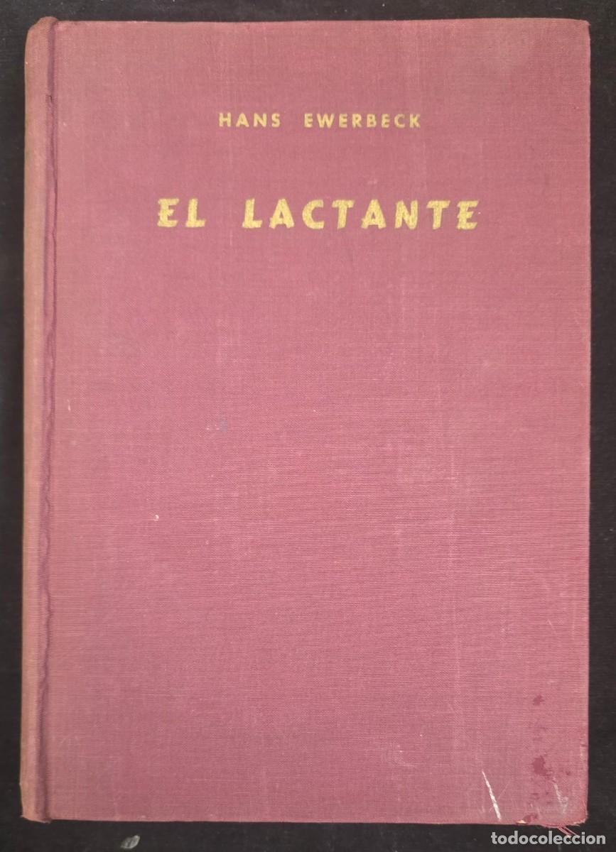 Libros de segunda mano: L.545 El Lactante &ndash; Hans Ewerbeck &ndash; Fisiolog&iacute;a, Patolog&iacute;a y Terap&eacute;utica del Primer A&ntilde;o de la Vida
