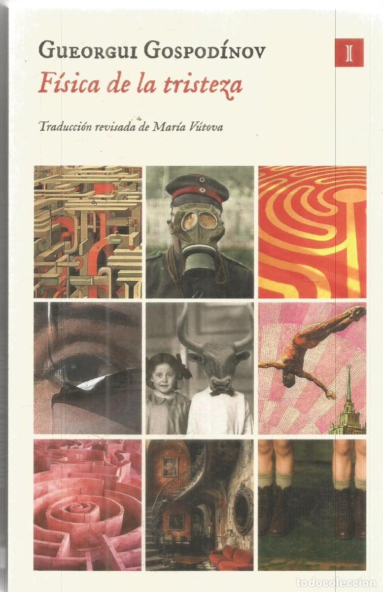 Libros de segunda mano: GUEORGUI GOSPODINOV. FISICA DE LA TRISTEZA. IMPEDIMENTA. PRIMERA EDICION