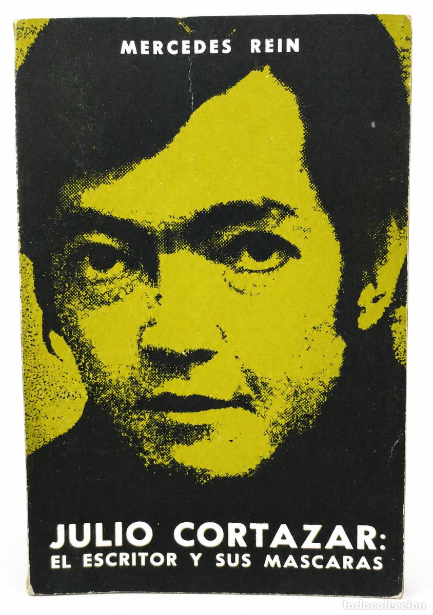 Libros de segunda mano: MERCEDES REIN &ndash; JULIO CORT&Aacute;ZAR: EL ESCRITOR Y SUS M&Aacute;SCARAS &ndash; DIACO &ndash; 1969 lm