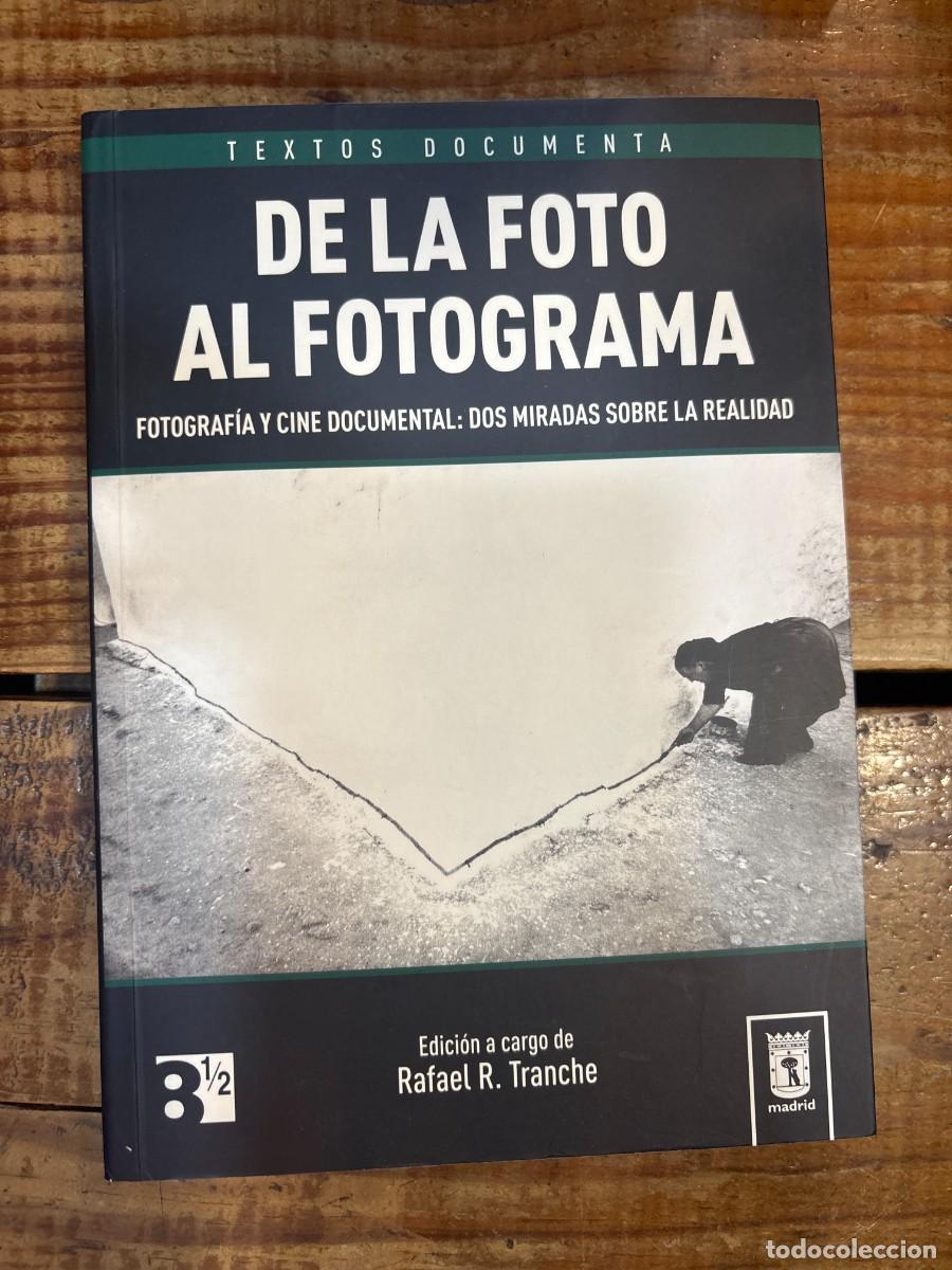 Libros de segunda mano: De la foto al fotograma: Fotograf&iacute;a y cine documental: dos miradas sobre la realidad Tranche, Rafae