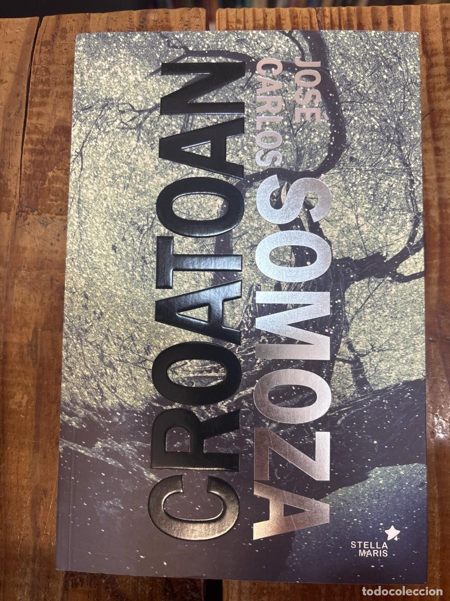 Libros de segunda mano: Croatoan Somoza Ortega, Jos&eacute; Carlos Idioma: Espa&ntilde;ol