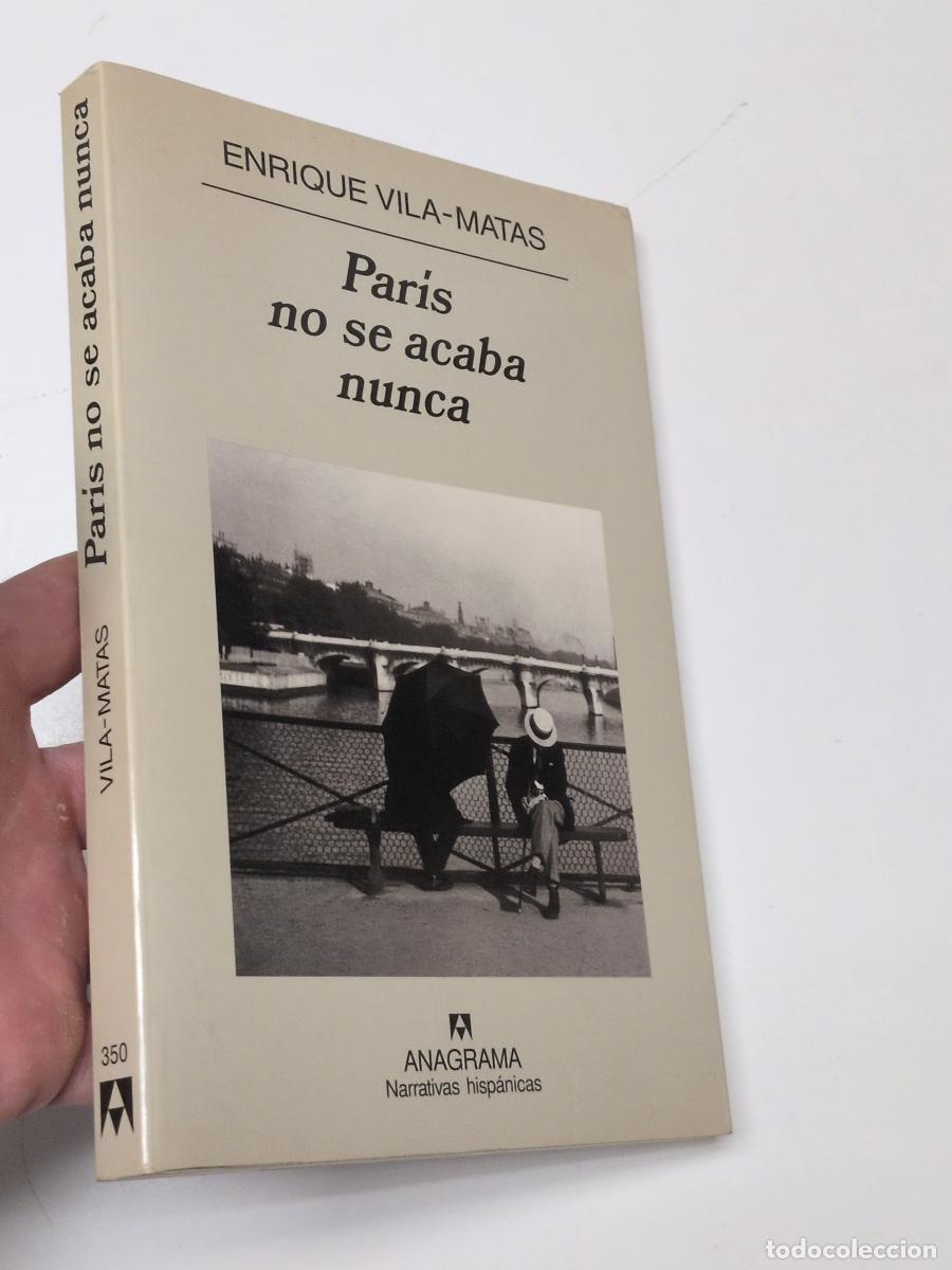 Libros de segunda mano: Par&iacute;s no se acaba nunca (1&ordf; edici&oacute;n. Dedicado por el autor) - Vila-Matas, Enrique