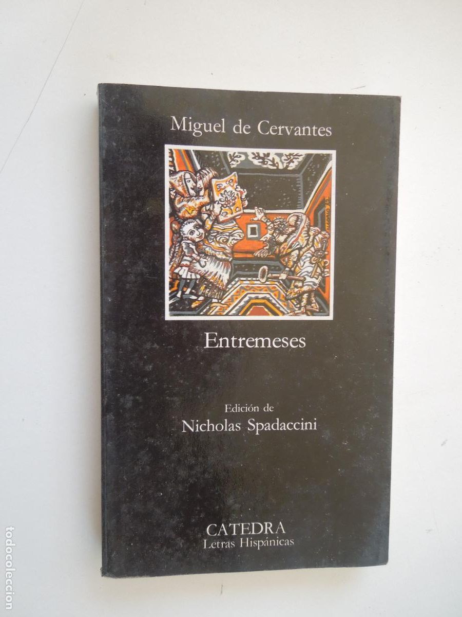 Libros de segunda mano: ENTREMESES - MIGUEL DE CERVANTES - EDICIONES C&Aacute;TEDRA 1989.